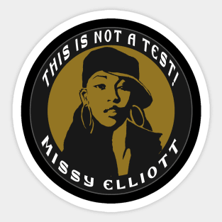 this is not test // missy elliott Sticker